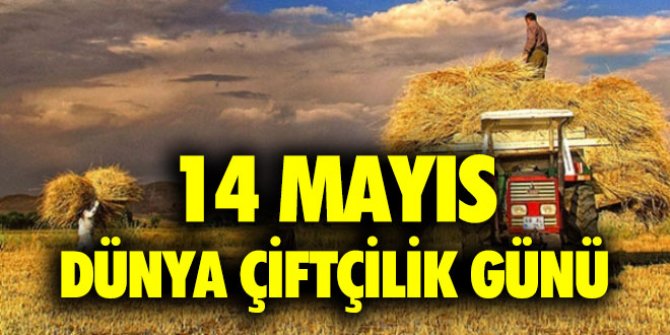 14 Mayıs Dünya çiftçiler